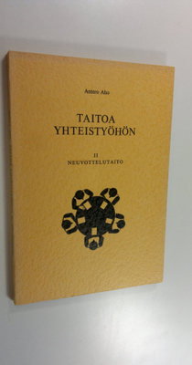 Antero Aho : Taitoa yhteistyöhön 2, Neuvottelutaito