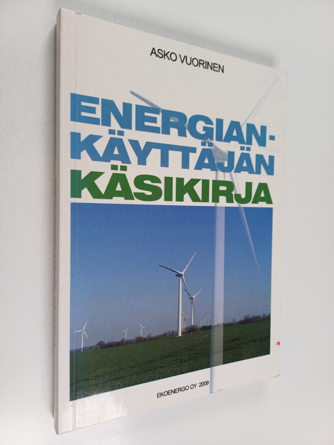 Asko Vuorinen : Energiankäyttäjän käsikirja