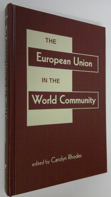 Carolyn (ed.) Rhodes : The European Union in the World Co...