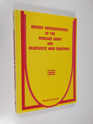 Yoshio Ohnuki : Unitary Representations of the Poincare G...