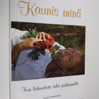Laura Tuomarila : Kaunis minä - kun laihuudesta tulee pak... - pikkukuva 1