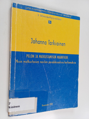 Johanna Tarkiainen : Pelon ja matkustamisen maantiede : y...