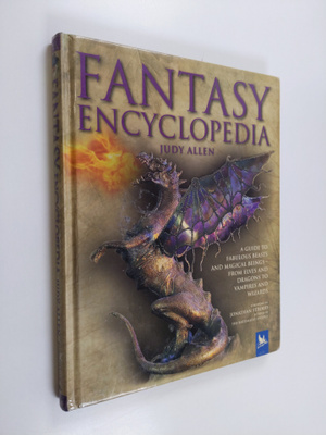Judy Allen : Fantasy encyclopedia : a guide to fabulous b...