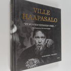 Ville Haapasalo : Et muuten tätäkään usko : Ville Haapasa... - pikkukuva 1