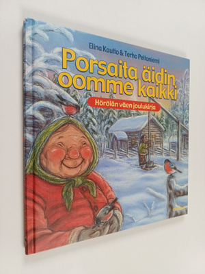 Elina Kautto : Porsaita äidin oomme kaikki : Hörölän väen...
