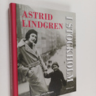 Anna-Karin Johansson : Astrid Lindgren i Stockholm - pikkukuva 1