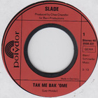 7” SINGLE Slade - Tak Me Bak 'Ome - pikkukuva 1