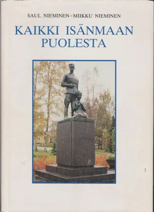 Kaikki isänmaan puolesta (Saul Nieminen - Miikku Nieminen)