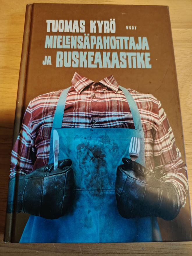 Tuomas Kyrö: Mielensäpahoittaja ja ruskeakastike