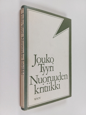 Jouko Tyyri : Nuoruuden kritiikki : kootut aforismisarjat