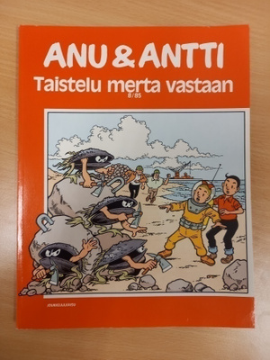 Anu & Antti 8/1985: Taistelu merta vastaan