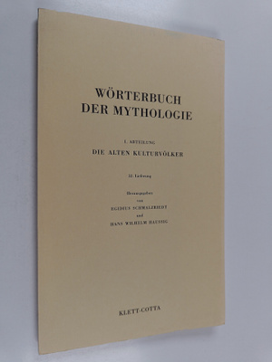 Juha Pentikäinen : Wörterbuch der Mythologie, 1. Abt - Di...