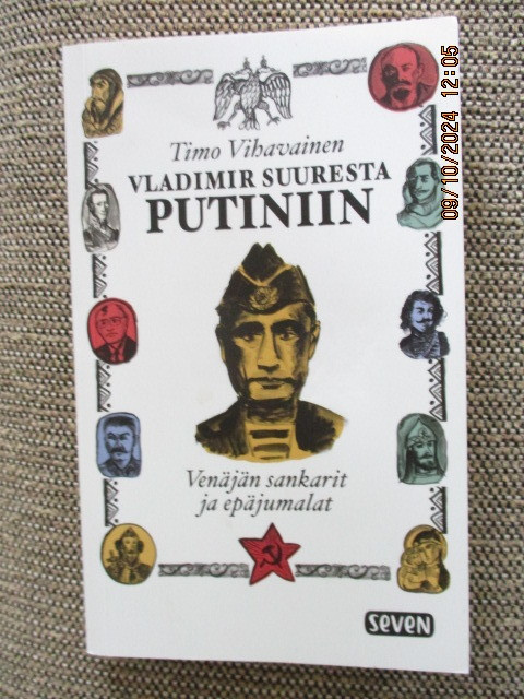 Timo Vihavainen VENÄJÄN SANKARIT JA EPÄJUMALAT (SEVEN-pokkar
