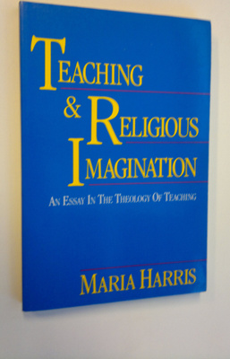 Maria Harris : Teaching and Religious Imagination