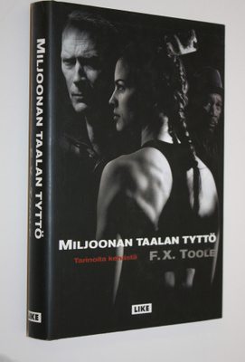 F. X. Toole : Miljoonan taalan tyttö : tarinoita kehästä