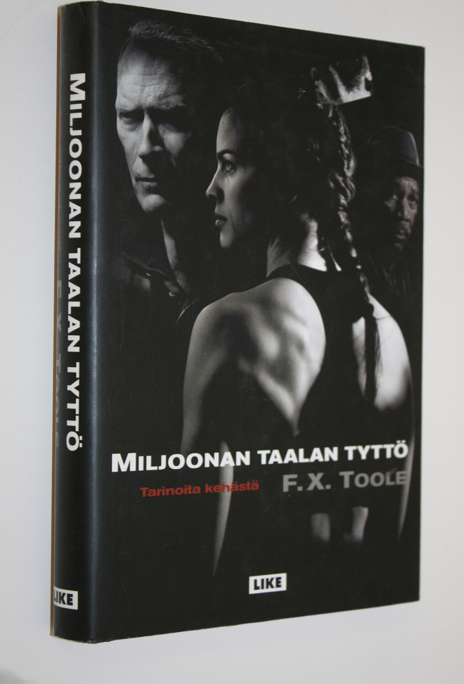 F. X. Toole : Miljoonan taalan tyttö : tarinoita kehästä
