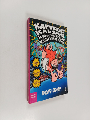 Dav Pilkey : Kapteeni Kalsari ja violetin vessan väen vin...