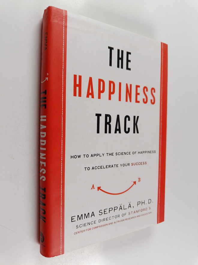 Emma Seppala : The happiness track : how to apply the sci...