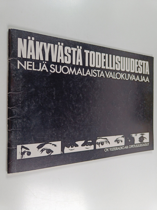 Näkyvästä todellisuudesta : neljä suomalaista valokuvaajaa