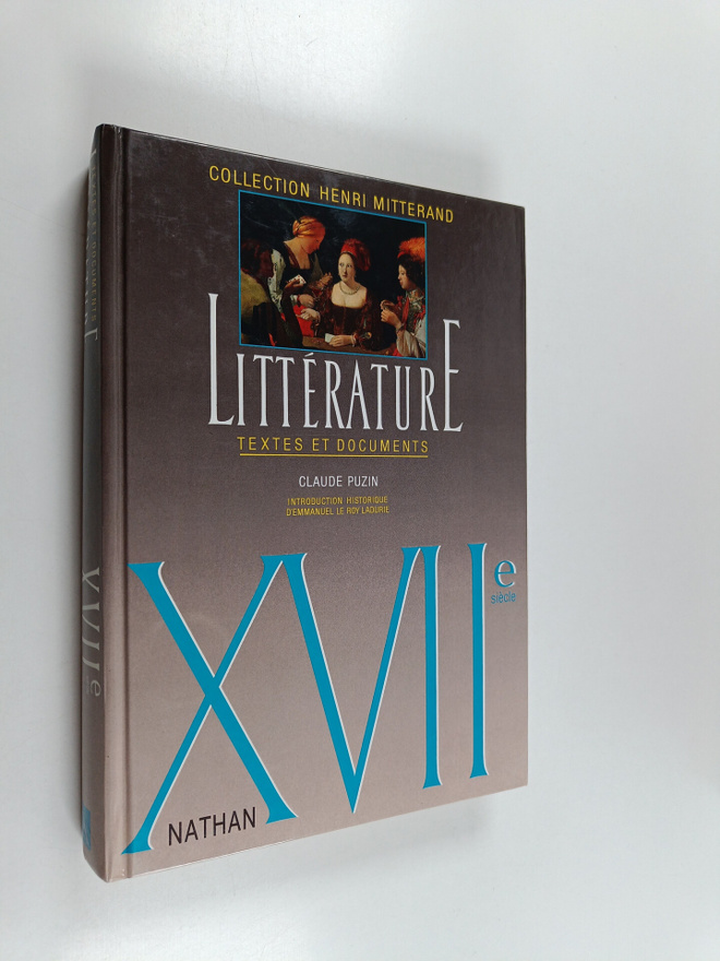 Claude Puzin : Litterature, textes et documents : XVIIe s...