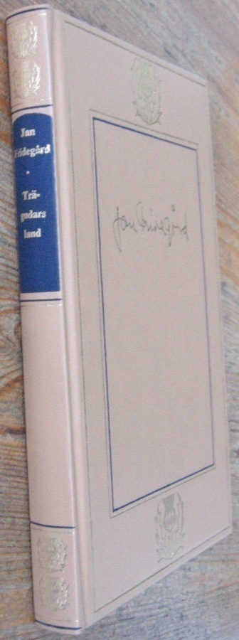 Jan Fridegård: Trägudarnas land, Wahlström & Widstrand 1975.