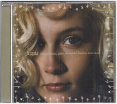 Jippu - Salaisuuksia, joita yksinäiset huutaa unissaan - CD