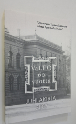VaLEO 60 vuotta : juhlakirja Valeon toiminnasta 1947-2007
