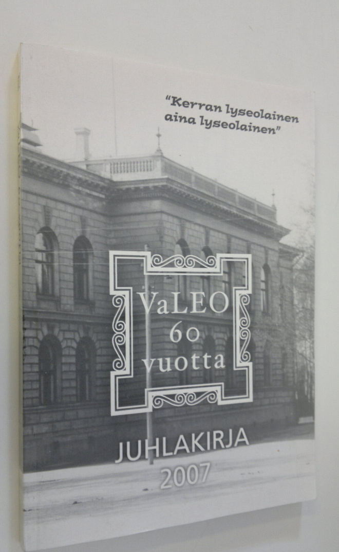 VaLEO 60 vuotta : juhlakirja Valeon toiminnasta 1947-2007