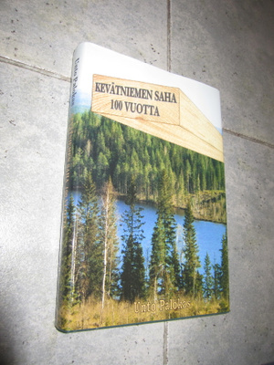 Kevätniemen saha 100 vuotta : Kevätniemen saha 1902-2002