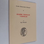 Stig Wikander : Araber, vikingar, väringar - pikkukuva 1