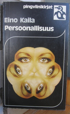 Eino Kaila: Persoonallisuus, Otava 1982.  368 s.