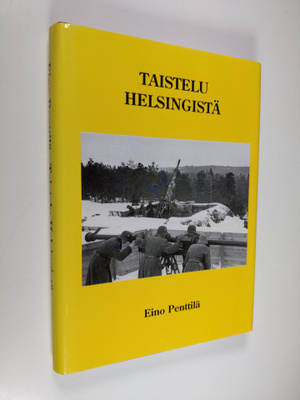 Eino Penttilä : Taistelu Helsingistä
