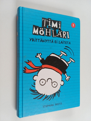 Stephan Pastis : Timi Möhläri 2 : Yrittänyttä ei laiteta
