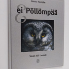 Hannu (kuvat) Hautala : Ei pöllömpää - pikkukuva 1
