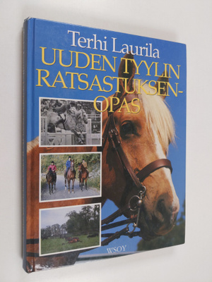 Terhi Laurila : Uuden tyylin ratsastuksenopas