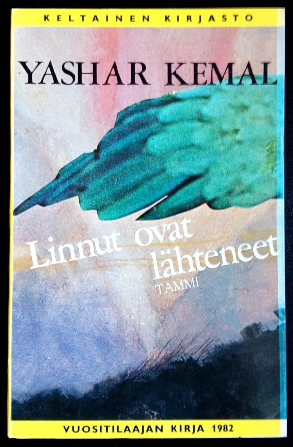 Yashar Kemal : Linnut ovat lähteneet , lukematon