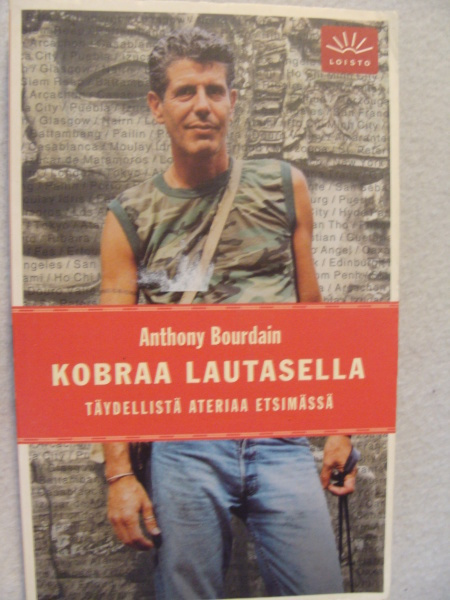 KOBRAA LAUTASELLA  - Anthony Bourdain