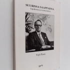 Yrjö Pessi : Suurissa saappaissa : tapahtumia ja tuntemuksia - pikkukuva 1
