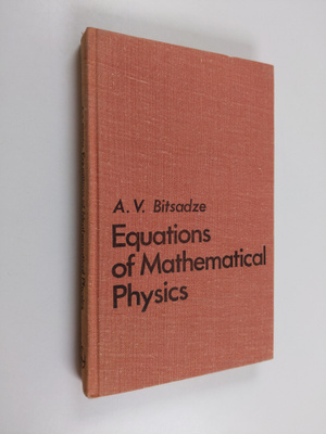 A. V. Bitsadze : Equations of Mathematical Physics