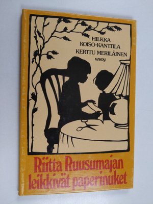 Hilkka Koiso-Kanttila : Riitta Ruusumajan leikkivät paper...