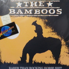 THE BAMBOOS-RARER THAN ROCKING HORSE SHIT - AUS-87 M-/M- LP - pikkukuva 1