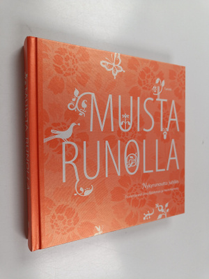 Irina (toim.) Björkman ym. : Muista runolla : Nykyrunoutt...