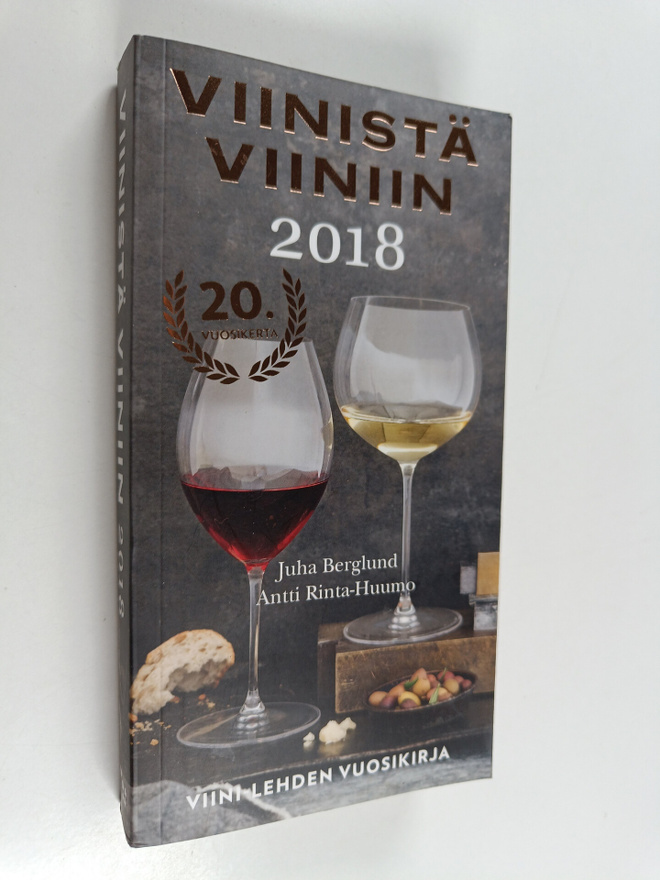 Juha Berglund : Viinistä viiniin 2018 : Viini-lehden vuos...