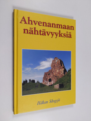 Håkan Skogsjö : Ahvenanmaan nähtävyyksiä : Välttämätön op...