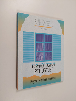 Risto ym. Vuorinen : Psykologian perusteet Psyyke - miele...