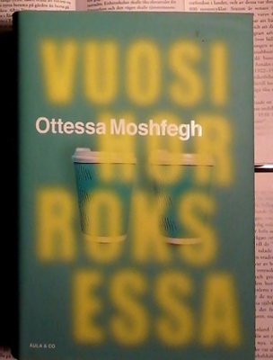 Ottessa Moshfegh - Vuosi horroksessa (sid.)