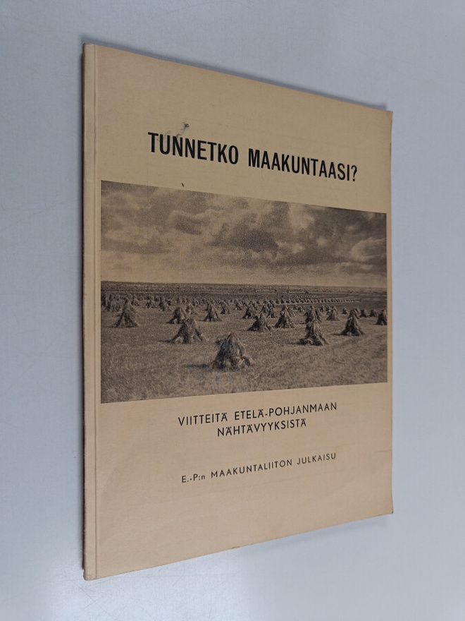 Aulis J. Alanen : Tunnetko maakuntaasi? - viitteitä Etelä...