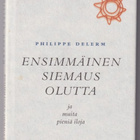 Philippe Delerm: Ensimmäinen siemaus olutta ja muita pieniä - pikkukuva 1