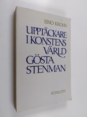 Eino Krohn : Upptäckare i konstens värld : Gösta Stenman