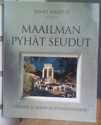 James Harpur: Maailman pyhät seudut, Otava 2002. 238 s.